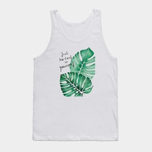 Be-leaf in yourself! Tank Top